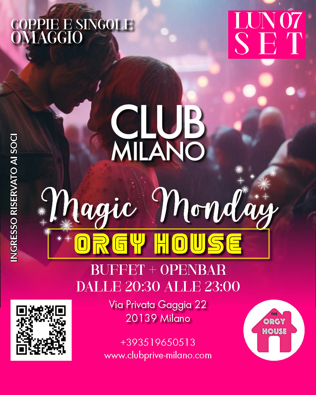 MAGIC MONDAY - ORGY HOUSE - LUN 07 SETT