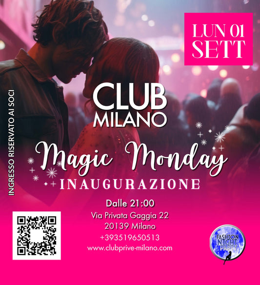 MAGIC MONDAY - INAUGURAZIONE - LUN 01 SETT